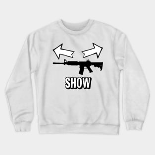 Gun Show Workout Design Crewneck Sweatshirt